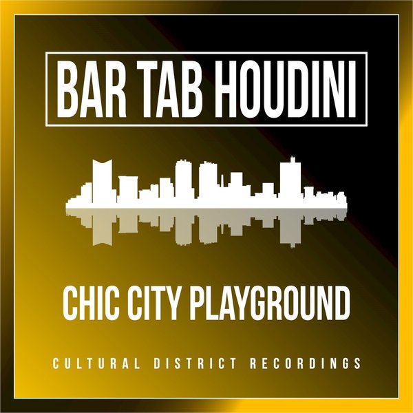 Bar Tab Houdini - Chic City Playground [CDR118]